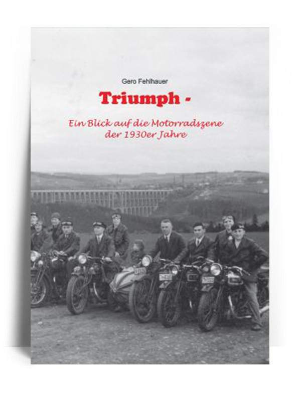 Triumph - ein Blick auf die Motorradszene der 1930er Jahre