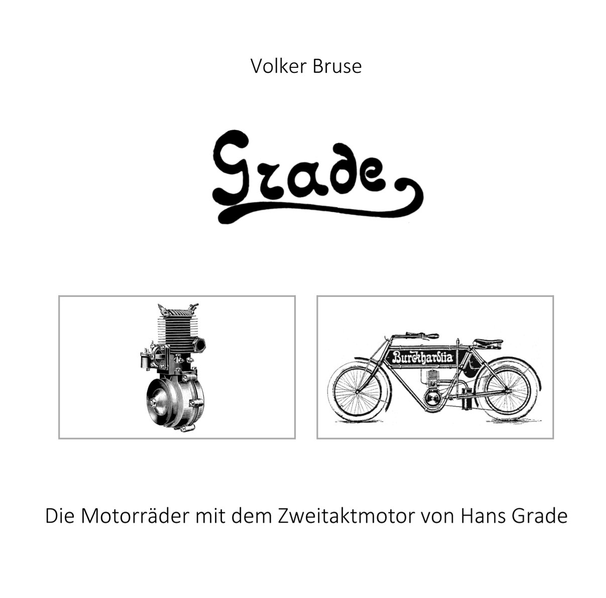 Grade- Die Motorräder mit dem Zweitaktmotor von Hans Grade