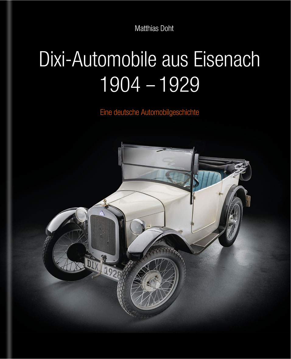 Dixi-Automobile aus Eisenach 1904 - 1929