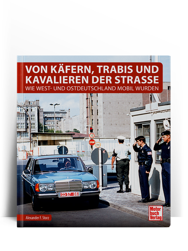 Von Käfern, Trabis und Kavalieren der Straße